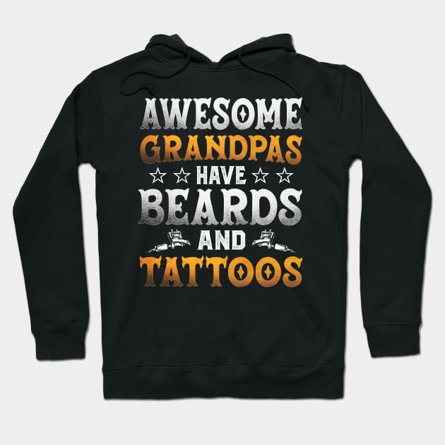 Awesome grandpa have beards and tattoos Hoodie by TEEPHILIC